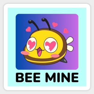 Bee Mine | Be Mine Bees Pun Sticker